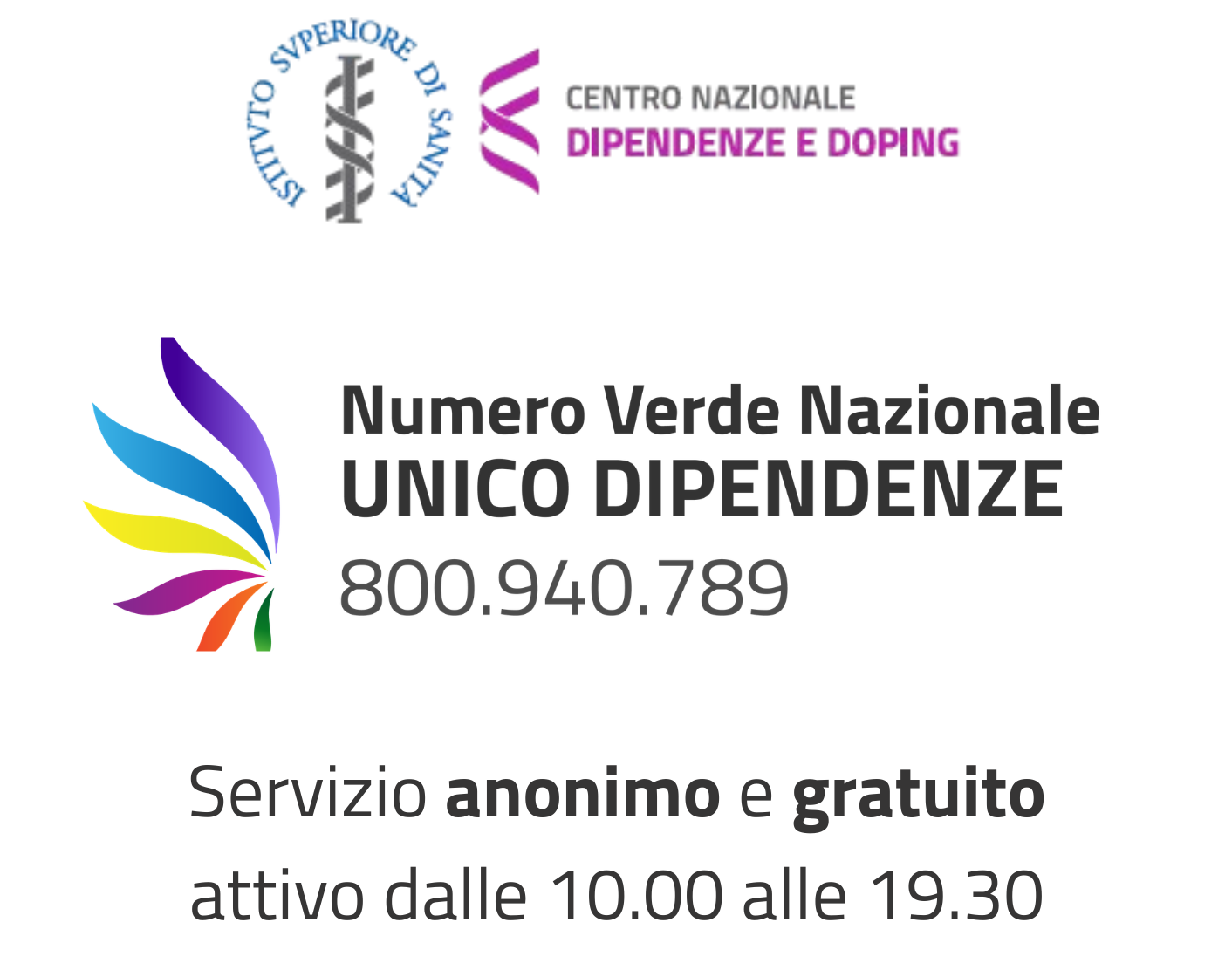 National helpline poster: logos of Istituto Superiore di Sanità and Centro Nazionale Dipendenze e Doping; text reads 'Numero Verde Nazionale UNICO DIPENDENZE 800.940.789' with colorful abstract leaves on the left and the line 'Servizio anonimo e gratuito' beneath.